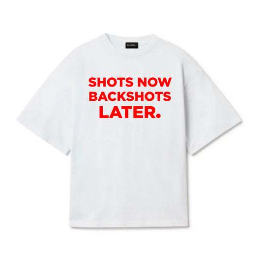 SHOTS NOW BACK SHOTS LATER NARDI TEE (WHITE)